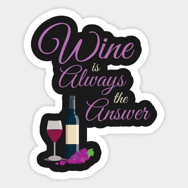 Wine Is Always The Answer Funny Sticker by GDLife